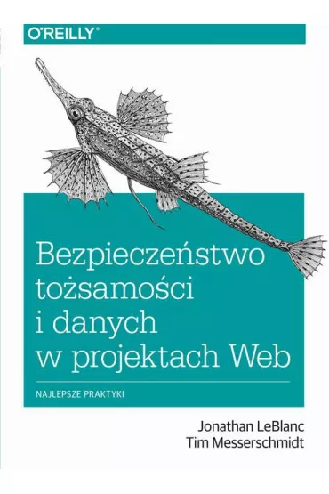 eBook Bezpiecze�stwo to�samo�ci i danych w projektach Web pdf - Jonathan LeBlanc, Tim Messerschmidt