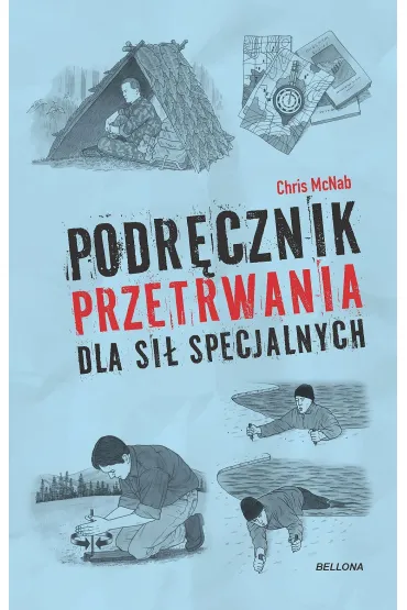 Podr�cznik przetrwania dla si� specjalnych - Chris McNab
