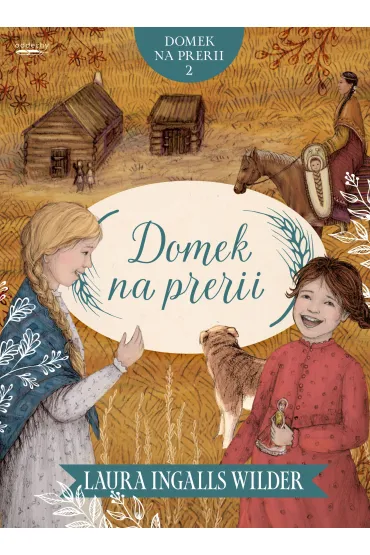 Domek na prerii. Tom 2 - Laura Wilder Ingalls