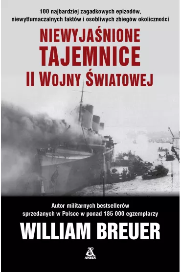 Niewyjanione tajemnice II wojny wiatowej - William Breuer