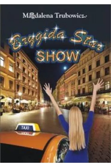Brygida Star Show - Magdalena Trubowicz