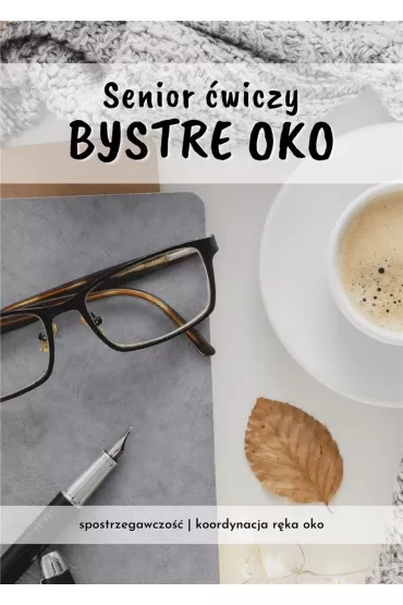 Senior wiczy bystre oko - Barbara  Grnicka-Naszkiewicz