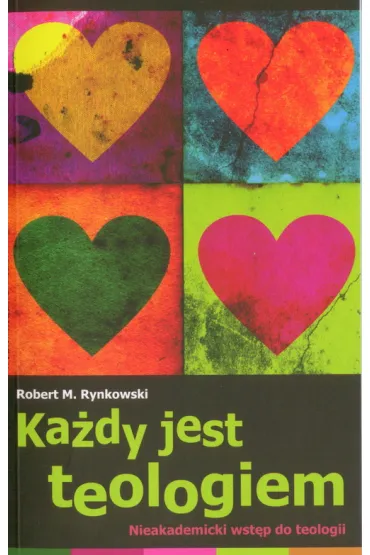 Ka�dy jest teologiem - Robert M. Rynkowski