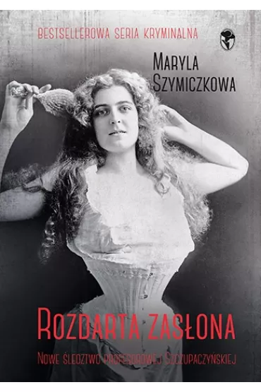 Rozdarta zas�ona. �ledztwa profesorowej Szczupaczy�skiej. Tom 2 - Maryla Szymiczkowa