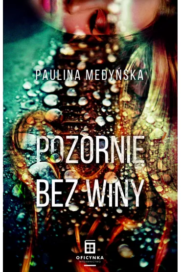 Pozornie bez winy - Paulina  Medy�ska
