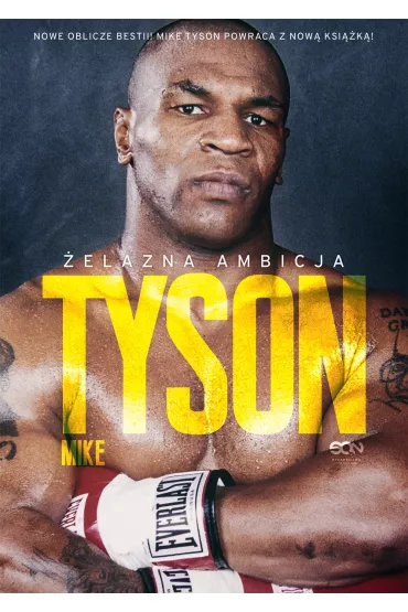 Tyson. �elazna ambicja - Mike Tyson, Larry Sloman
