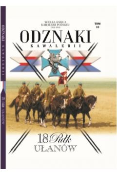 Wielka Ksiga Kawalerii Polskiej Odznaki Kawalerii Tom 10
