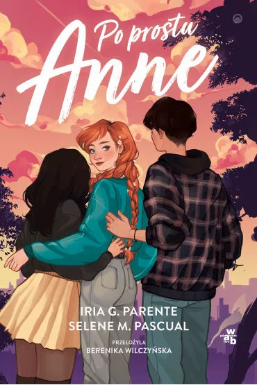 Po prostu Anne - Selene M. Pascual, Iria G. Parente