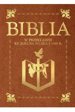 Biblia w przekadzie ks. Jakuba Wujka