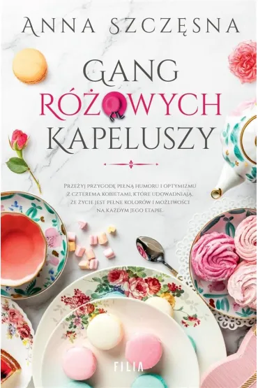 Gang r�owych kapeluszy - Anna Szcz�sna