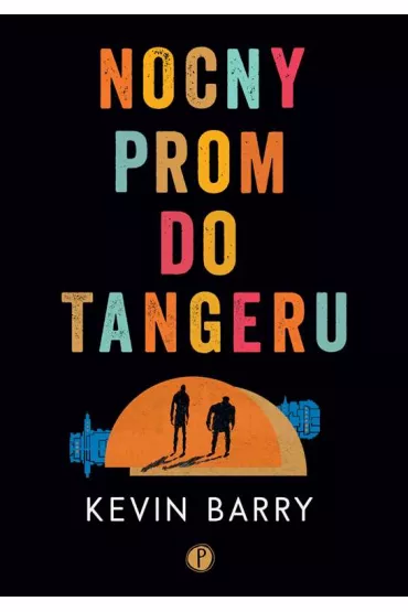Nocny prom do Tangeru - Kevin Barry