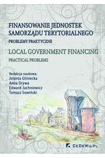 eBook Finansowanie jednostek samorzdu terytorialnego. Problemy praktyczne pdf - Anna Drywa, Jolanta Gliniecka, Tomasz Sowiski, Edward Juchniewicz