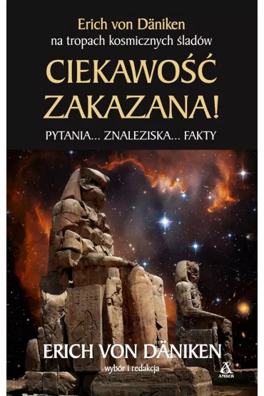 Ciekawo�� zakazana - Erich von D�niken