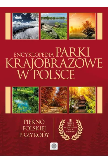 Parki Krajobrazowe w Polsce. Pi�kno polskiej przyrody