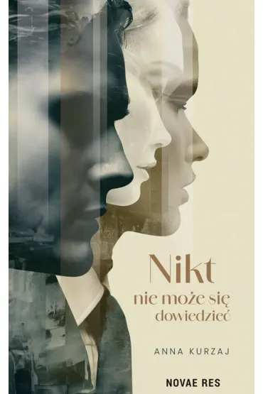 Nikt nie mo�e si� dowiedzie� - Anna  Kurzaj