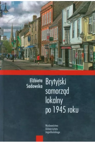 eBook Brytyjski samorzd lokalny po 1945 roku pdf - Elbieta Sadowska