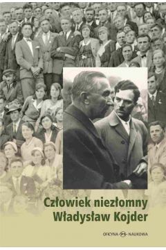 eBook Czowiek niezomny Wadysaw Kojder 1902-1945 pdf