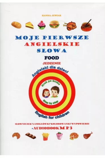 Moje pierwsze angielskie s�owa. Jedzenie - Hanna Jewiak