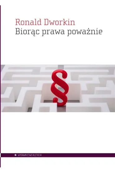 Bior�c prawa powa�nie - Ronald Dworkin