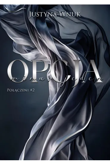 Opcja minus jeden. Po��czeni. Tom 2 - Justyna  Wnuk