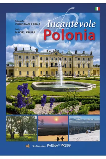 Incantevole Polonia. Pi�kna Polska. Wersja w�oska - Maciej Krupa