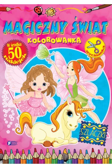 Kolorowanka. Magiczny �wiat *