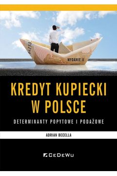 Kredyt kupiecki w Polsce - determinanty podażowe..