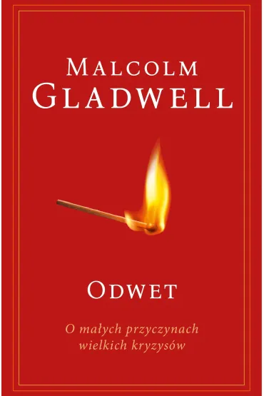 Odwet. O ma�ych przyczynach wielkich kryzys�w - Malcolm Gladwell