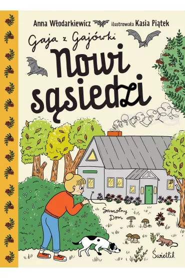 Nowi ssiedzi. Gaja z Gajwki. Tom 4 (edycja z autografem) - Anna Wodarkiewicz