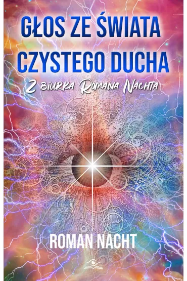 G�os ze �wiata Czystego Ducha. Z biurka Romana Nachta - Roman Nacht