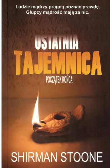 Ostatnia tajemnica. Pocz�tek ko�ca - Stoone Shirman