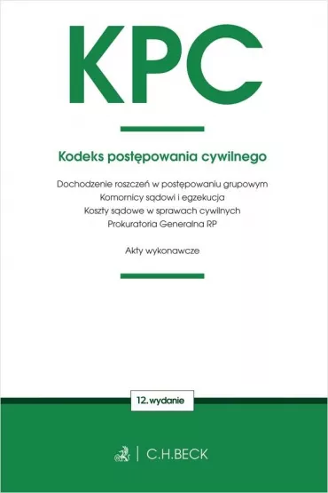 KPC. Kodeks post�powania cywilnego oraz ustawy towarzysz�ce