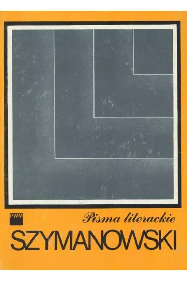 Pisma literackie - Karol Szymanowski