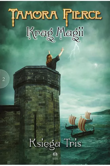 Kr�g magii. Tom 2. Ksi�ga Tris - Tamora Pierce