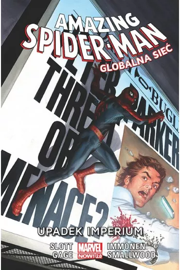 Marvel Now 2.0 Upadek imperium. Amazing Spider-Man. Globalna sie. Tom 7 - Dan Slott, Stuart Immonen, Christos Gage, Greg Smallwood