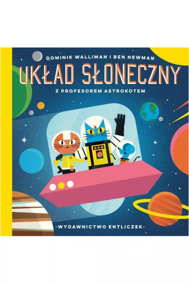 Uk�ad S�oneczny z profesorem Astrokotem - Dominic Walliman, Ben  Newman