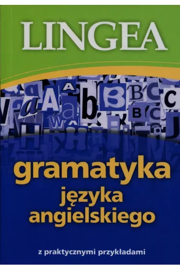 Gramatyka j�zyka angielskiego z praktycznymi przyk�adami