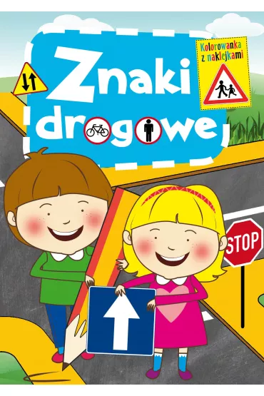 Znaki drogowe kolorowanka z naklejkami