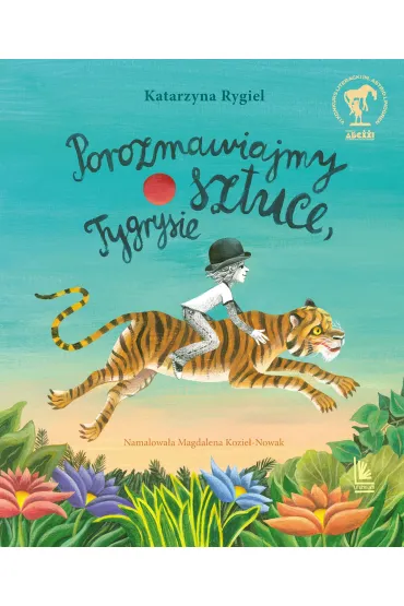 Porozmawiajmy o sztuce, Tygrysie - Katarzyna Rygiel