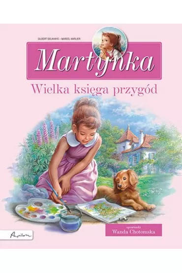 Martynka. Wielka ksi�ga przyg�d. Zbi�r opowiada� - Gilbert Delahaye