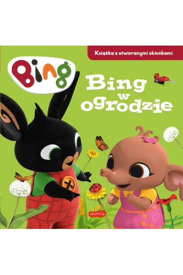 Bing w ogrodzie. Ksi��ka z otwieranymi okienkami - Emma  Drage