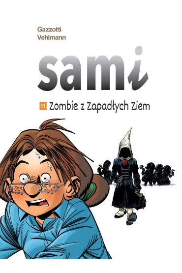 Sami. Zombie z Zapad�ych Ziem. Tom 11 - Fabien Vehlmann, Bruno  Gazzotti