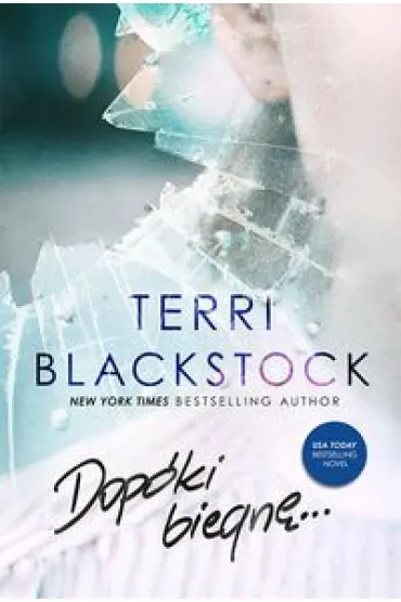 Dop�ki biegn� - Terri Blackstock