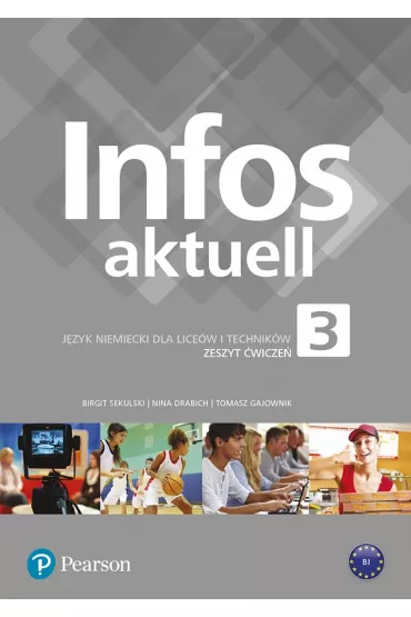 Infos Aktuell 3. Jzyk niemiecki. Zeszyt wicze + kod (interaktywny zeszyt wicze) - Nina Drabich, Tomasz Gajownik, Birgit Sekulski