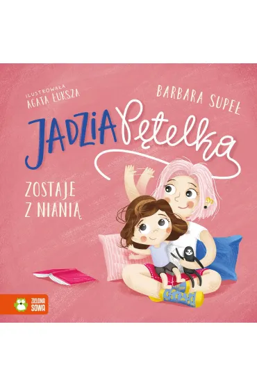 Jadzia P�telka zostaje z niani� - Barbara Supe�