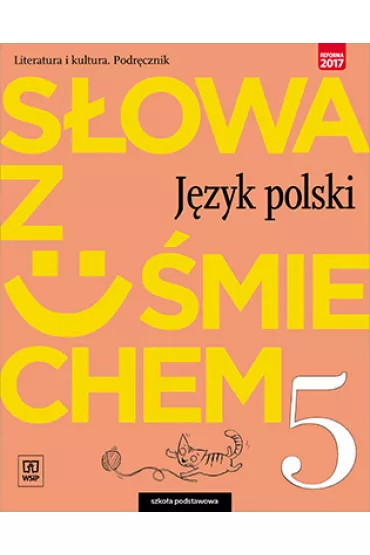 S�owa z u�miechem. J�zyk polski. Literatura i kultura. Podr�cznik. Klasa 5. Szko�a podstawowa - Anita �egle�, Ewa Horwath