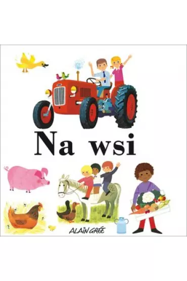 Na wsi - Alain Gree