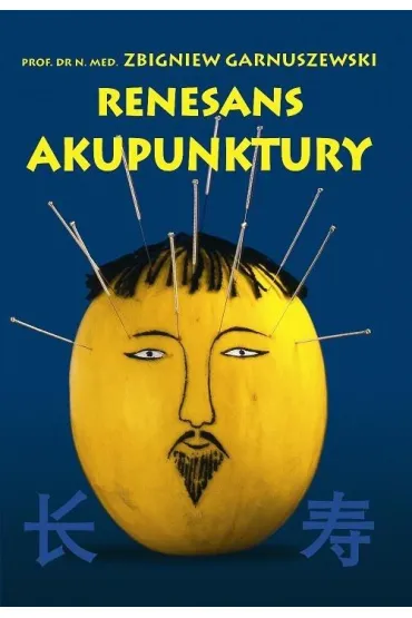 Renesans Akupunktury - Zbigniew Garnuszewski