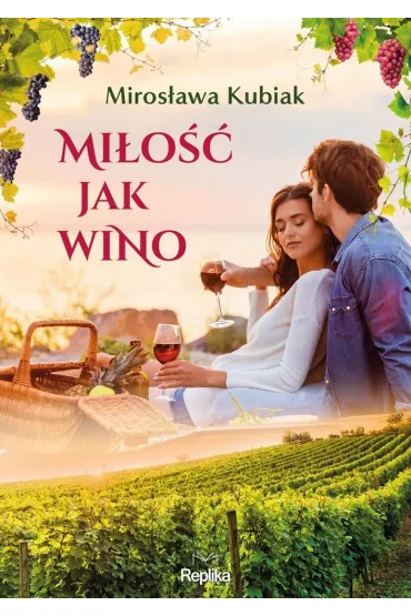 Mi�o�� jak wino - Miros�awa  Kubiak