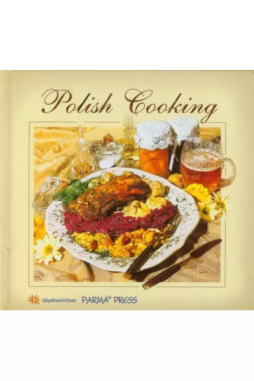 Polish Cooking Kuchnia polska (wersja angielska)